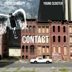 Pretti Scarlett  ft Young Scooter - Contact