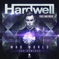 Hardwell feat. Jake Reese - Mad World (Moksi Remix) [OUT NOW!]
