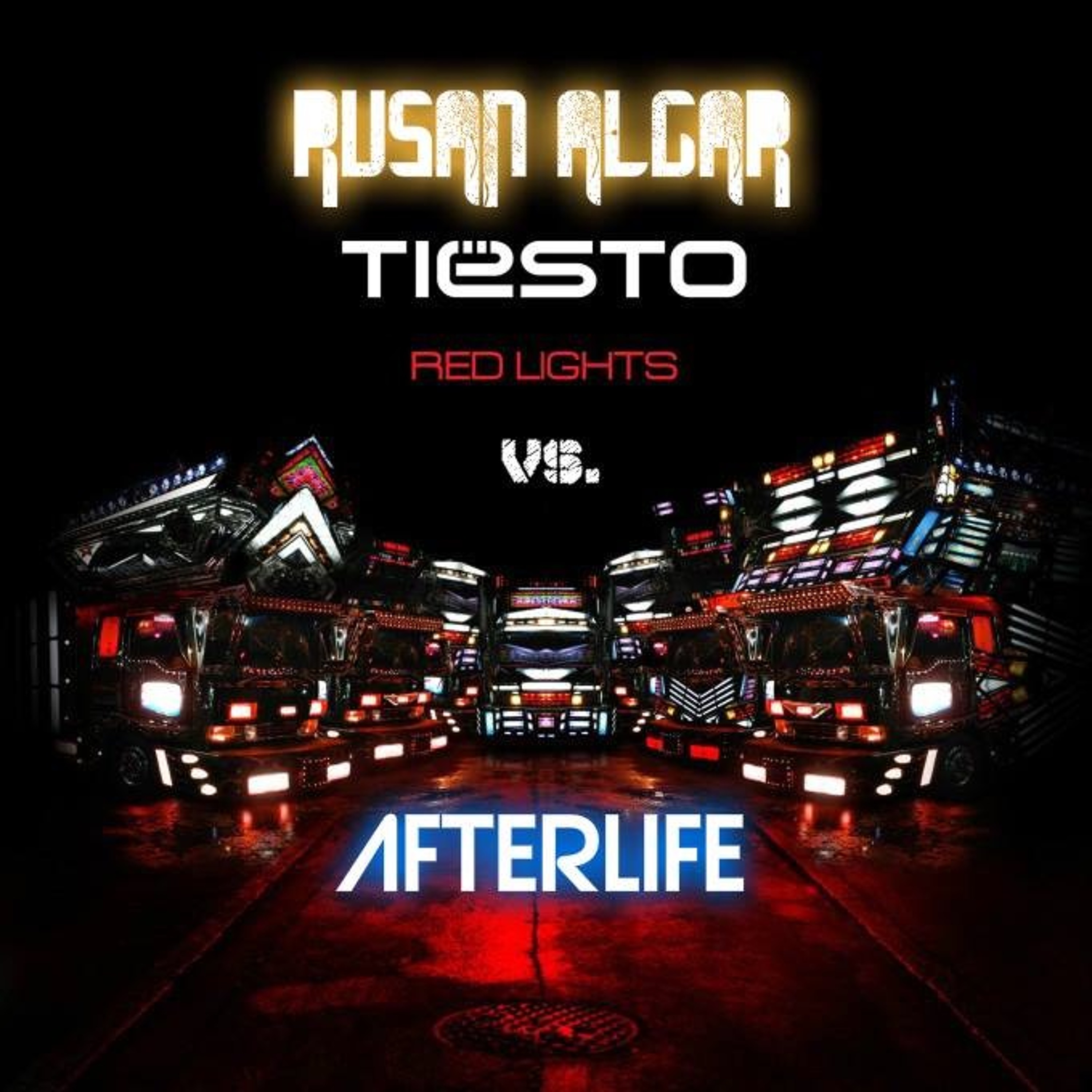 Rusan Algar vs. Tiësto - Red Lights Afterlife (Rusan Algar Bootleg) episode artwork
