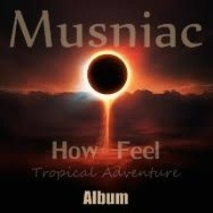 Musniac - Tropical Adventure [Original Mix]