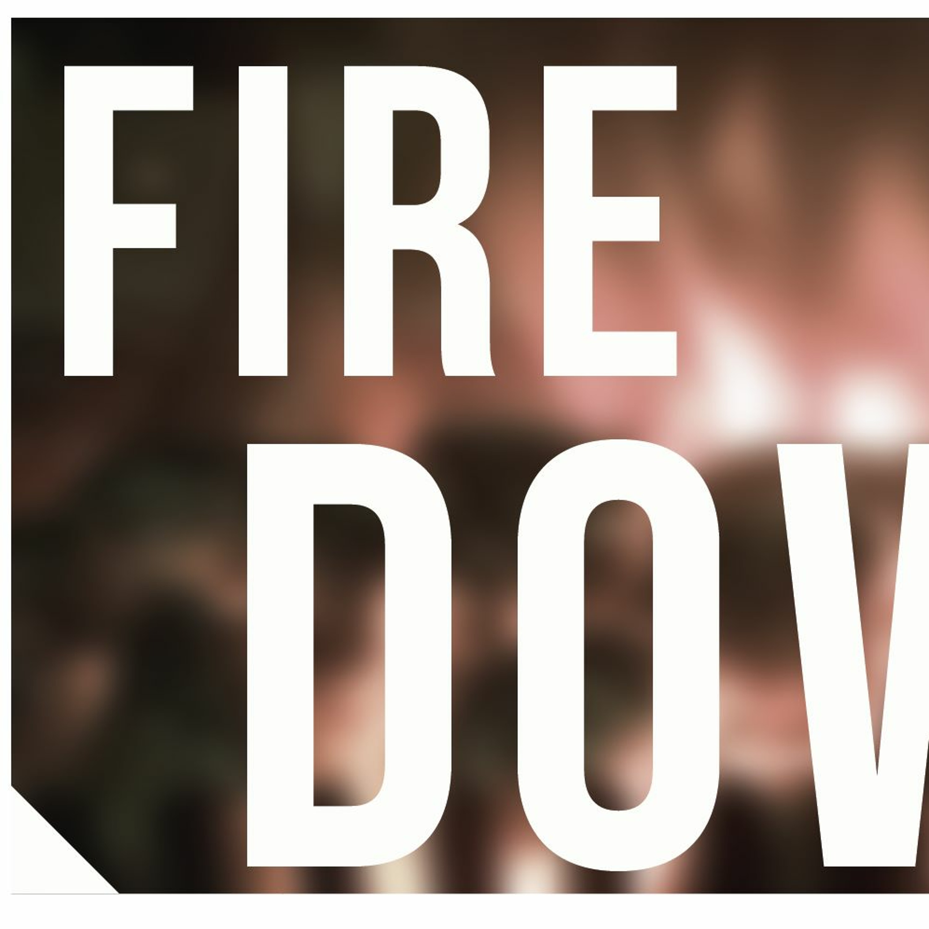 Fire Fall Down (Pete McVey, Adam Gregory, Neil Wallace) 3rd January 2016 episode artwork