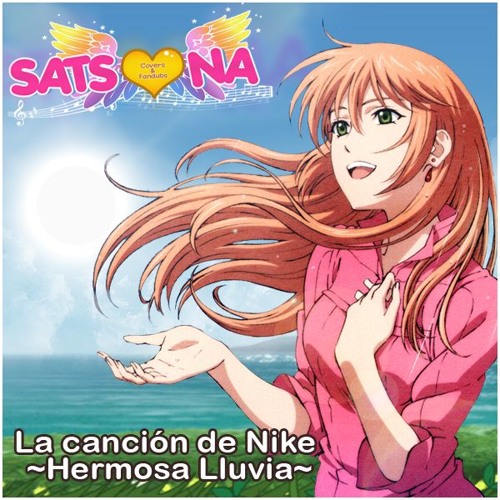 Stream La Canción De Nike ~Hermosa Lluvia~ (corregida) by Satsuna ☆~ |  Listen online for free on SoundCloud