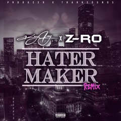 Hater Maker Remix Ft. Z-RO