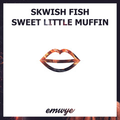 Skwish Fish - Sweet Little Muffin