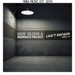 House Soldiers & Boondock Project - Cant Explain [Free Download]