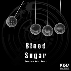 Blood Sugar || Pendulum Metal Remix