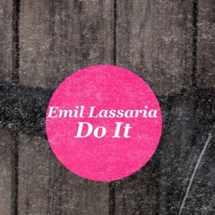 Emil Lassaria - Do It (Original Version)
