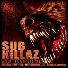 SUB KILLAZ - DREAMING OF YOU  --(!!OUT NOW!!)--