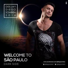 Diego Sombra - Welcome To São Paulo (Eclipse - Dark Side)