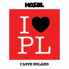 Hazel - I Love Poland