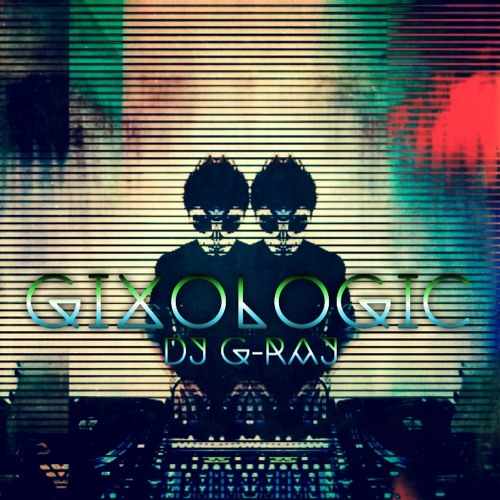 GIXOLOGIC VOL. 3 (DJ G-RAJ)