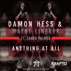 Damon Hess & Wayne Lineker - Anything At All Feat Zahra Palmer (Paul Orwin Mix)