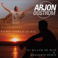 Arjon - Pure Verleiding (DJ Willem de Wijs & Annulate Remix)