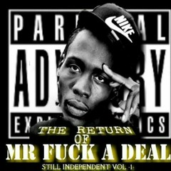 SELF MADE MR FUCK A DEAL FT REEK AND BIG MERC