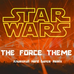 STAR WARS "The Force Theme" (KNUMSKULL HARD DANCE REMIX)