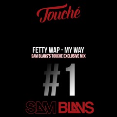 My Way (Sam Blans's Touché Exclusive Mix)