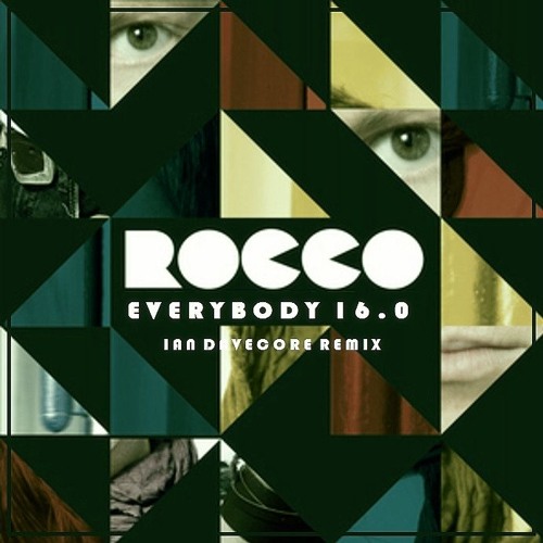 Rocco - Everybody 16.0 (Ian Davecore Remix)