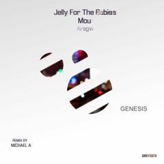 Jelly For The Babies & Mou. - Aragvi (Michael A Remix) [Genesis Music]