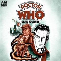 Doctor Who Dark Journey - The WHOLOCK Audio Drama