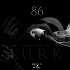 86 - #Lurky