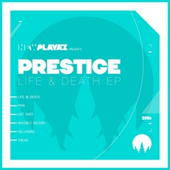 Prestige - Life & Death EP - New Playaz