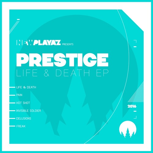 Prestige - Life & Death EP - New Playaz