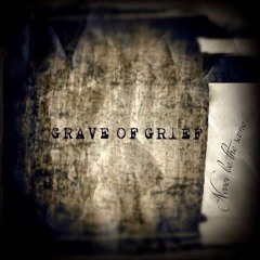 GRAVE OF GRIEF 1st Single 試聴用サンプル