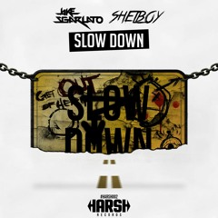 Jake Sgarlato & Shelboy - Slow Down (OUT NOW)
