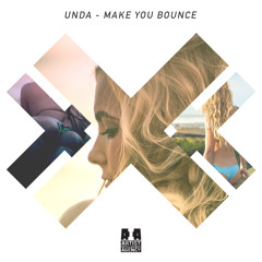 UNDA - Make You Bounce