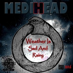 Weather Is Sad And Rainy