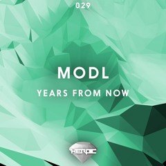 Modl - Years From Now [Hidden Gems]