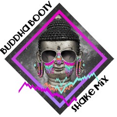 Buddha Booty Shake Mix 1.0