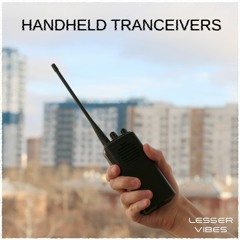 Lesser Vibes - Handheld Tranceivers