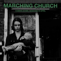Marching Church – Coming Down