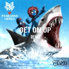 Jauz X Pegboard Nerds - Get On Up (EH!DE Remix) [free]