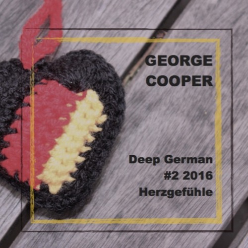 Deep German #2 2016 - Herzgefuehle by George Cooper