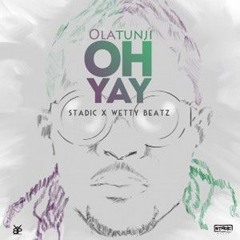 Oh Yay - Olatunji