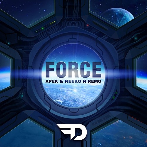 Apek & Neeko n Remo  – Force (Original Mix)