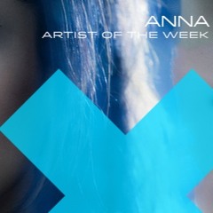 ANNA - Arist Of The Week @ Frisky Radio