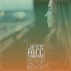 Jess Hill - Common Bird (Noizz Factor Mix)