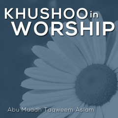 Khushoo in Worship