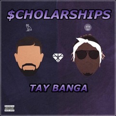 $CHOLARSHIPS - TAY BANGA