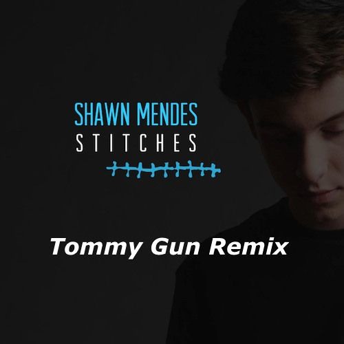 Shawn Mendes Stitches Tommy Gun Remix Free Download By Dare Free Download On Toneden