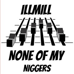 ILL MILL - NOMN