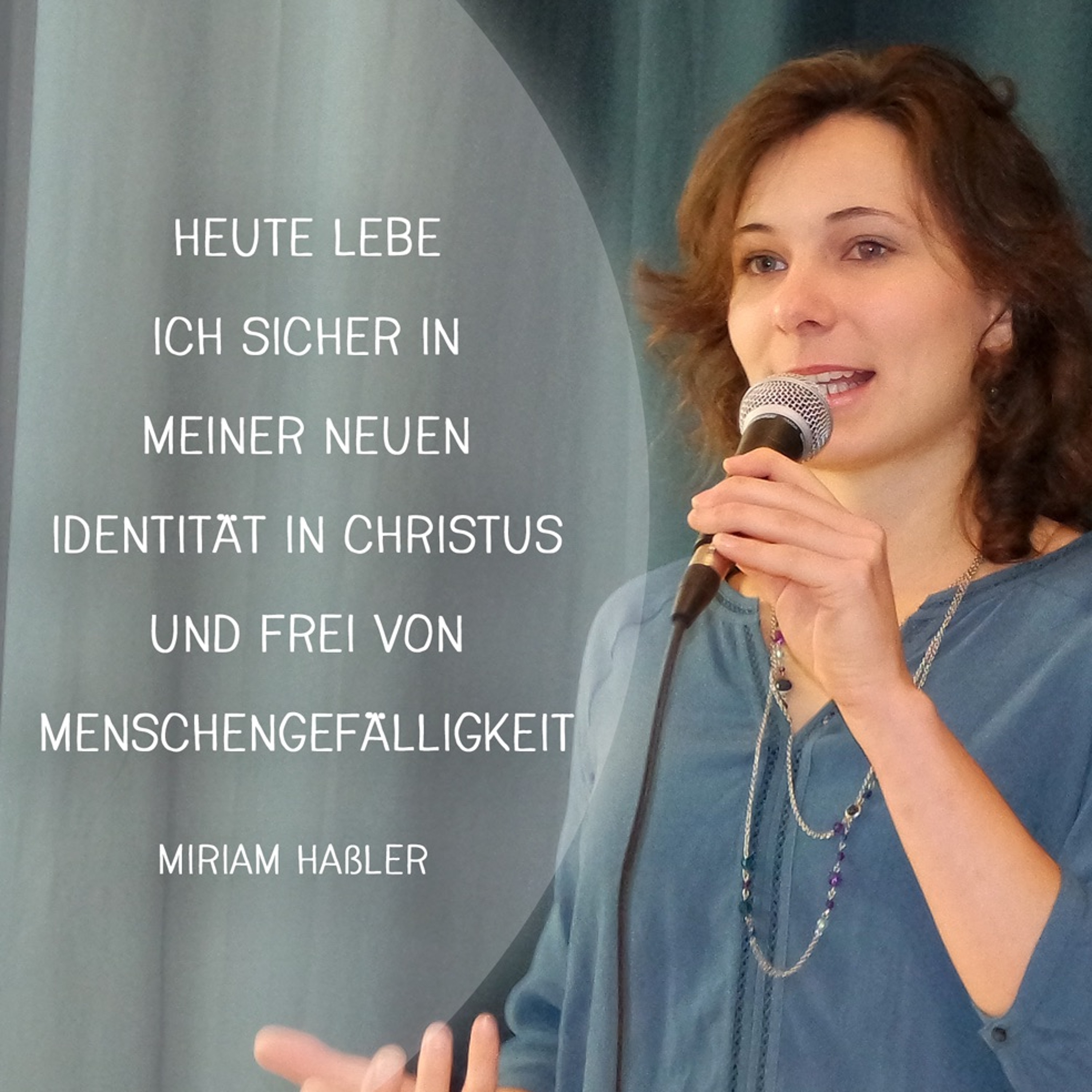 Miriam Haßler - Sicher in Christus und frei von Menschengefälligkeit leben (03.01.2016) episode artwork