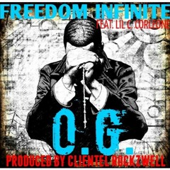 Freedom Infinite and Lil 'C. Corleone- OG (Produced By Clientel Rockzwell)