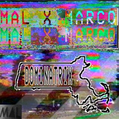 MAL Y MARCO - Dominatrix