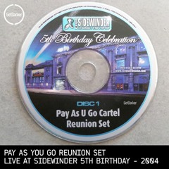 Pay As You Go (Target b2b Geeneus) - Reunion Set - Sidewinder 5th Birthday - March 2004