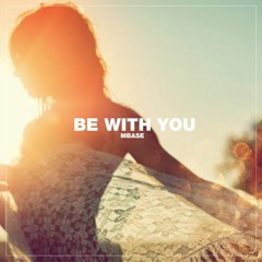 Mbase - Be With You