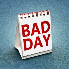 A Bad Day Introduction